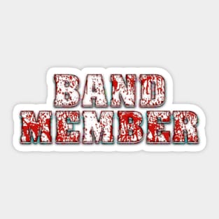 BAND MEMBER #3 Sticker